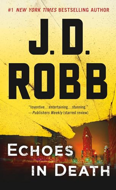 Echoes in Death: An Eve Dallas Novel (In Death, 44)