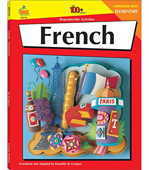 French: Elementary - 100 Reproducible Activities (The 100+ Series) (Volume 6)