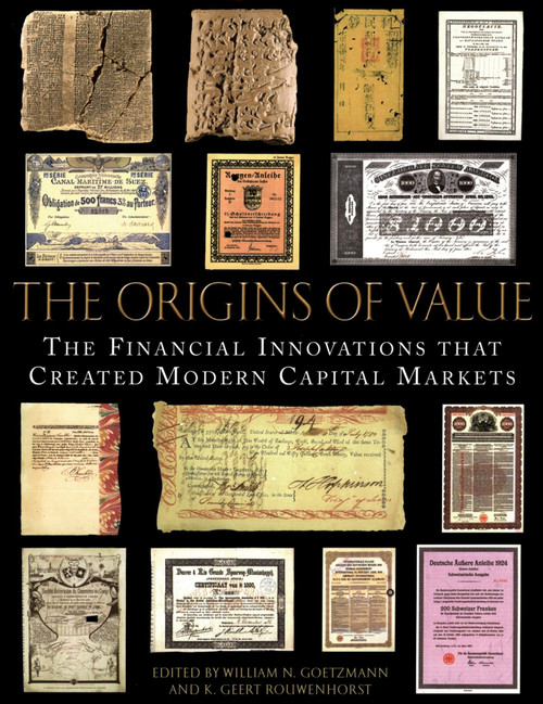 The Origins of Value: The Financial Innovations that Created Modern Capital Markets