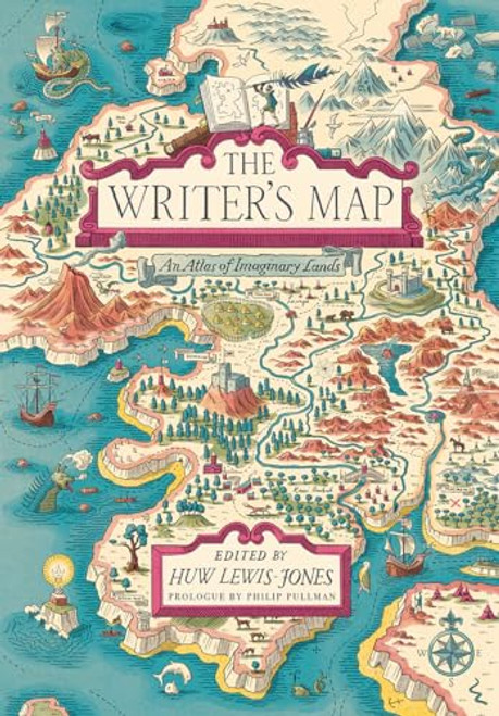 The Writer's Map: An Atlas of Imaginary Lands