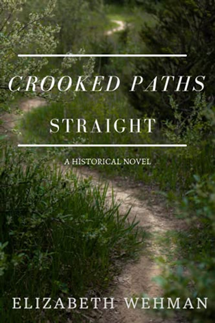 Crooked Paths Straight (The Newburg Chronicles)
