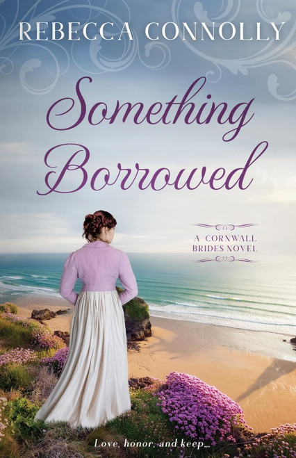 Something Borrowed (Cornwall Brides, Book 3)