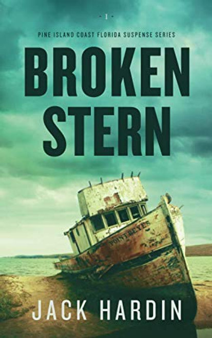 Broken Stern: An Ellie O'Conner Novel (Pine Island Coast Florida Suspense Series, Book 1)