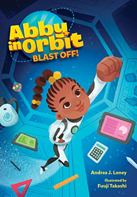 Blast Off! (Volume 1) (Abby in Orbit)