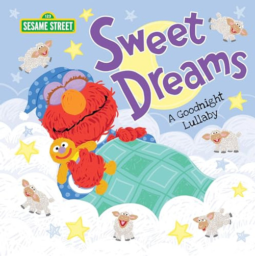Sweet Dreams: A Goodnight Lullaby (Snuggle Up With Elmo and Friends in this Sweet Bedtime Picture Book for Toddlers and Kids) (Sesame Street Scribbles)