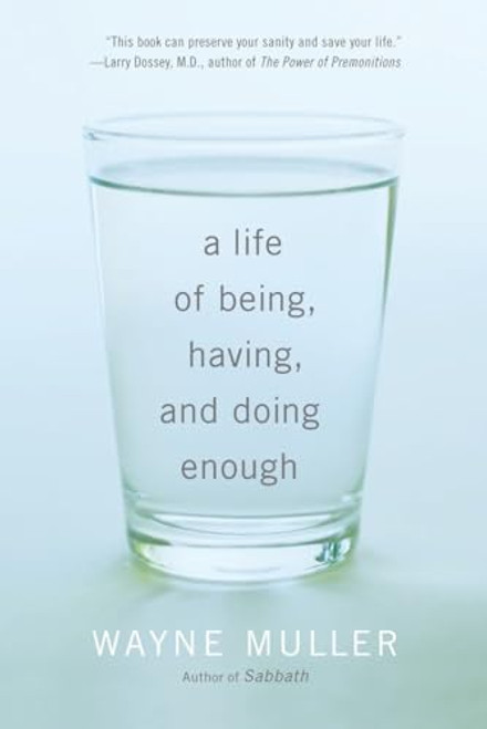 A Life of Being, Having, and Doing Enough