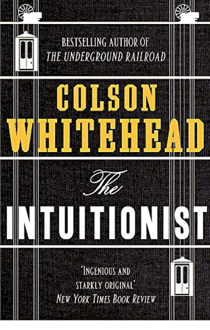 The Intuitionist [Paperback] [Apr 25, 2017] Colson Whitehead
