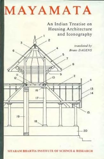 Mayamata: An Indian Treatise on Housing Architecture and Iconography