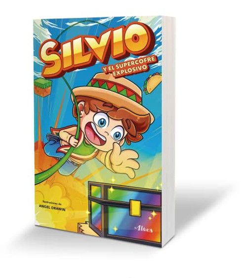 Silvio y el supercofre explosivo / Silvio and the Explosive Super Chest (Spanish Edition)