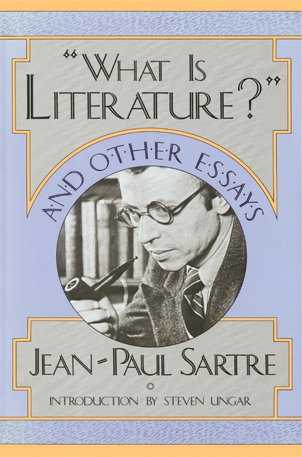 "What is Literature?" and Other Essays