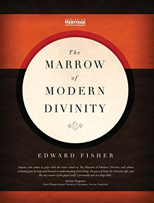 The Marrow of Modern Divinity