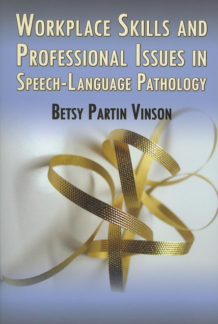 Work-Place Skills and Professional Issues in Speech-Language Pathology