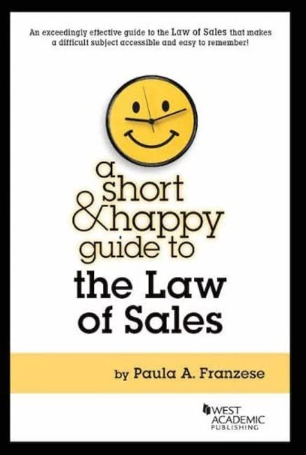 A Short & Happy Guide to the Law of Sales (Short & Happy Guides)