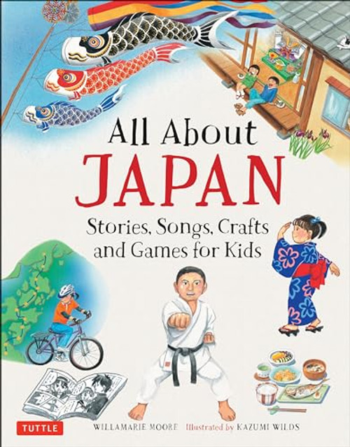 All About Japan: Stories, Songs, Crafts and Games for Kids (All About...countries)