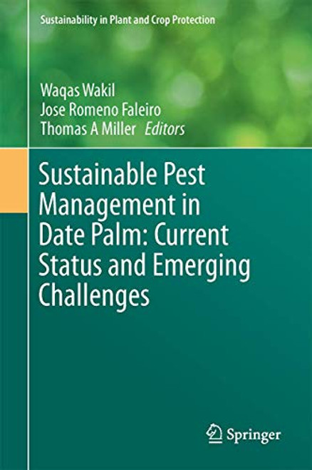 Sustainable Pest Management in Date Palm: Current Status and Emerging Challenges (Sustainability in Plant and Crop Protection)