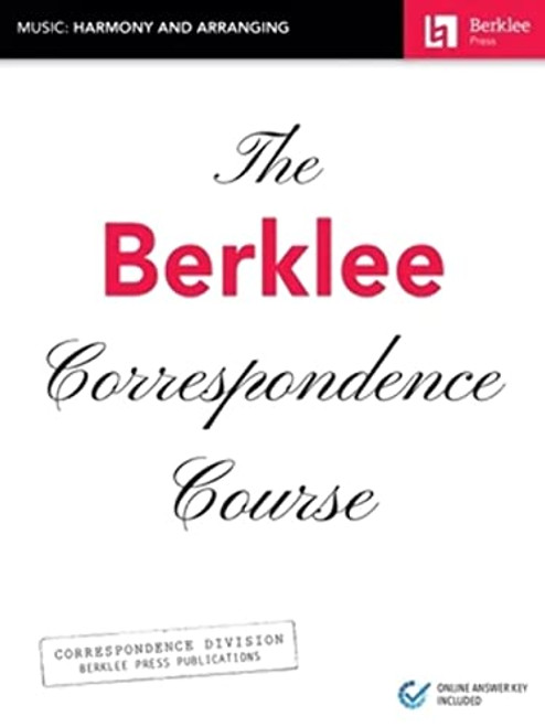 The Berklee Correspondence Course - Music: Harmony and Arranging