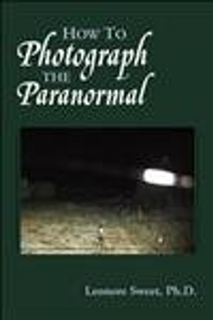 How to Photograph the Paranormal