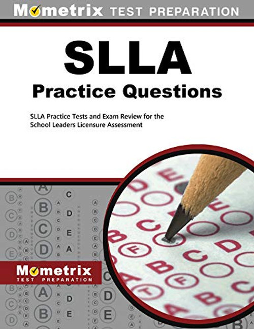 SLLA Practice Questions: SLLA Practice Tests and Exam Review for the School Leaders Licensure Assessment