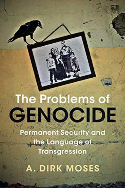 The Problems of Genocide (Human Rights in History)