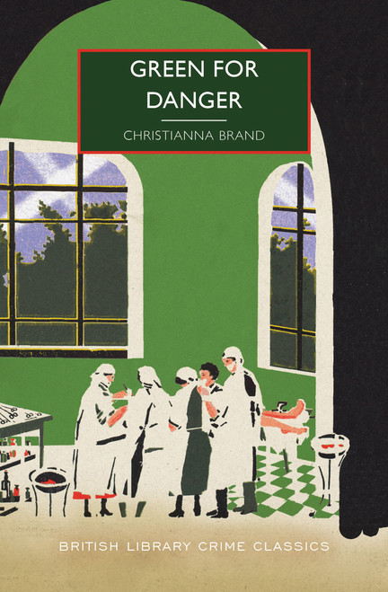 Green for Danger (British Library Crime Classics)