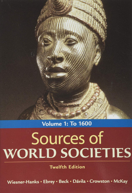 Sources of World Societies, Volume 1: To 1600