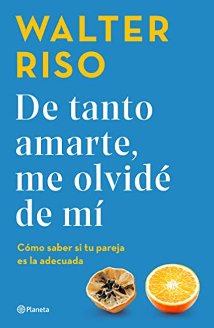 De tanto amarte, me olvid de m / Loving You so Much I Forgot About Myself (Spanish Edition)