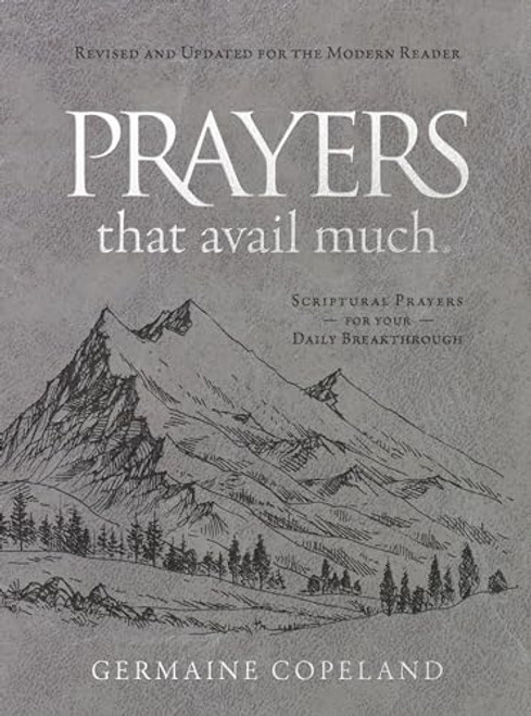 Prayers that Avail Much (Imitation Leather Gift Edition): Revised and Updated for the Modern Reader: Scriptural Prayers for Your Daily Breakthrough