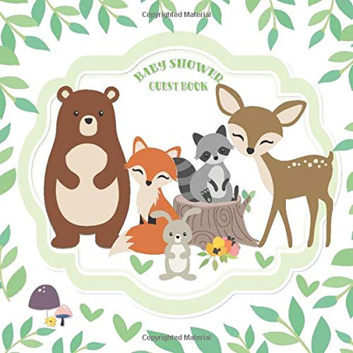 Baby Shower Guest Book: Woodland Baby Shower Guestbook with Advice for Parents + BONUS Gift Tracker Log + Keepsake Pages | Forest Creatures Cute Animal Friends Deer Fox Bunny Bear Raccoon Green