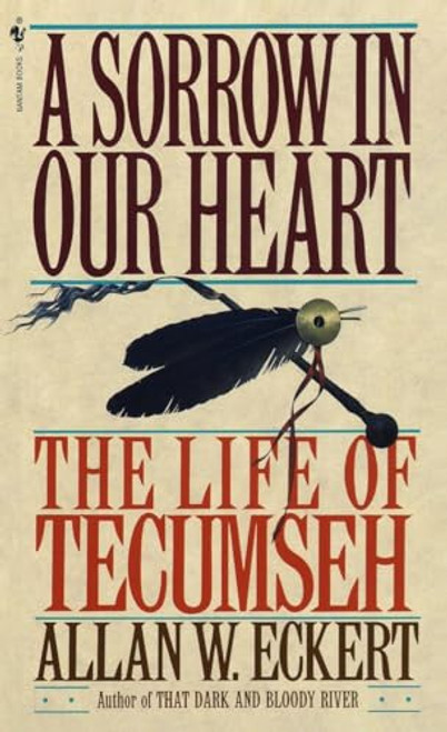 A Sorrow in Our Heart: The Life of Tecumseh