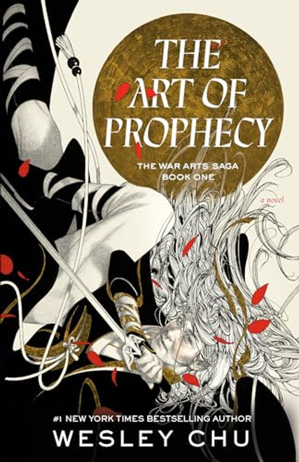 The Art of Prophecy: A Novel (The War Arts Saga)