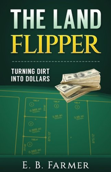 The Land Flipper: Turning Dirt into Dollars