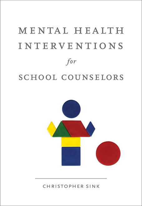 Mental Health Interventions for School Counselors (School Counseling)