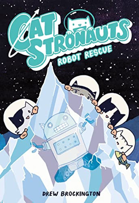 CatStronauts: Robot Rescue (CatStronauts, 4)
