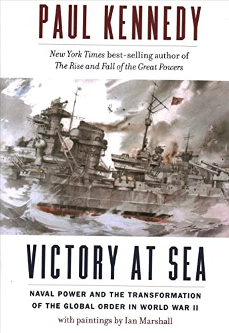 Victory at Sea: Naval Power and the Transformation of the Global Order in World War II