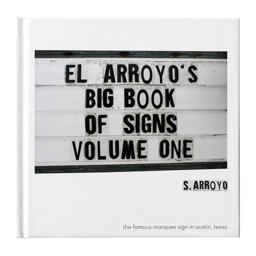 El Arroyo's Big Book of Signs Volume One