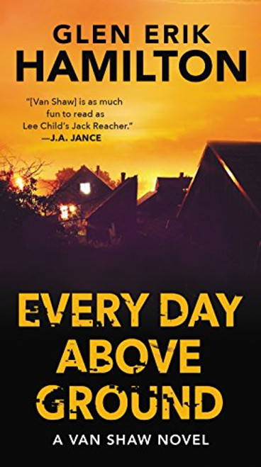 Every Day Above Ground: A Van Shaw Novel (Van Shaw Novels, 3)