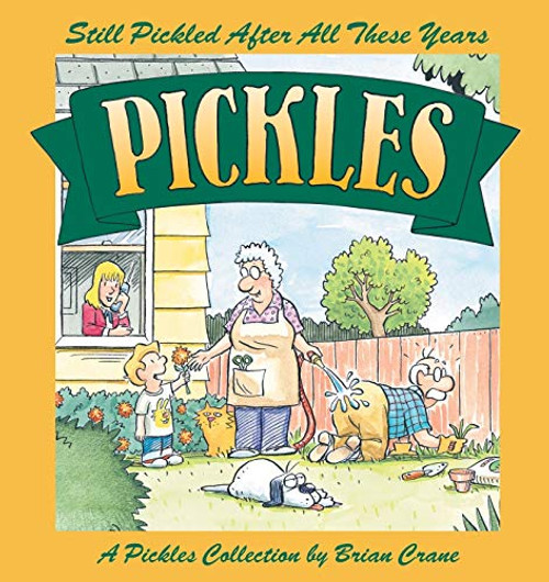 Still Pickled After All These Years: A Pickles Book