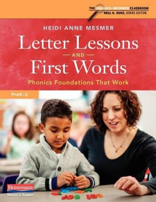 Letter Lessons and First Words: Phonics Foundations That Work (The Research-informed Classroom)