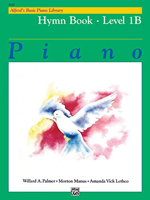 Alfred's Basic Piano Library Hymn Book, Bk 1B (Alfred's Basic Piano Library, Bk 1B)