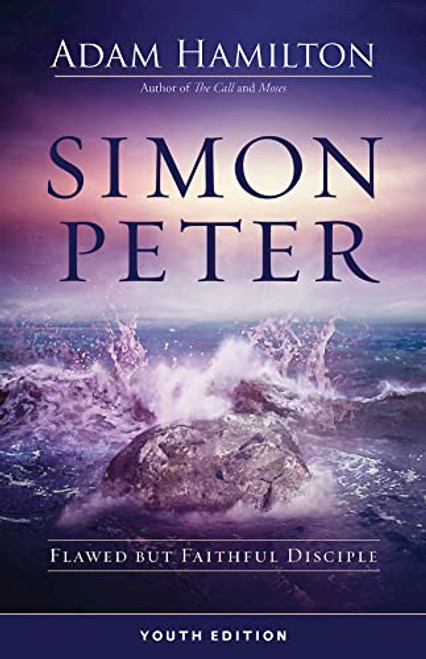 Simon Peter Youth Edition: Flawed but Faithful Disciple