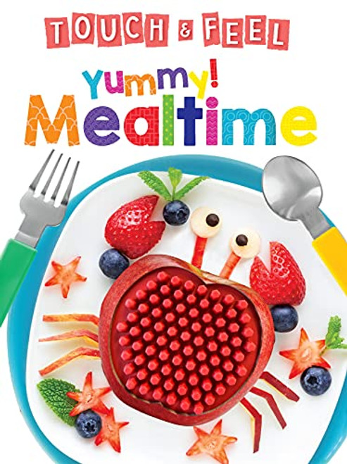 Yummy! Mealtime - Touch and Feel Board Book - Sensory Board Book