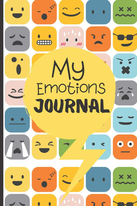 My Emotions Journal: Feelings Journal For Kids And Teens - Help Children And Tweens Express Their Emotions - Through Drawing & Writing - Reduce ... (Mood & Emotion Tracking Journals)