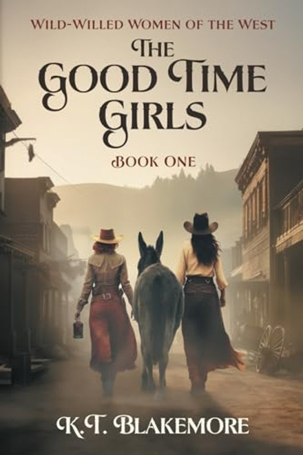 The Good Time Girls (Wild-Willed Women of the West)