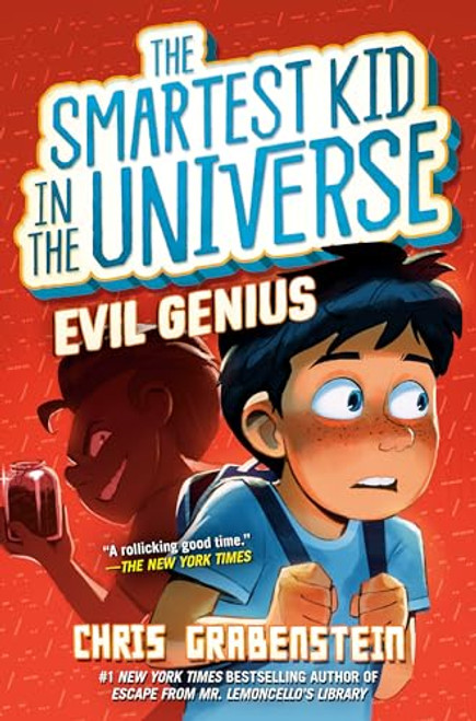 Evil Genius: The Smartest Kid in the Universe, Book 3