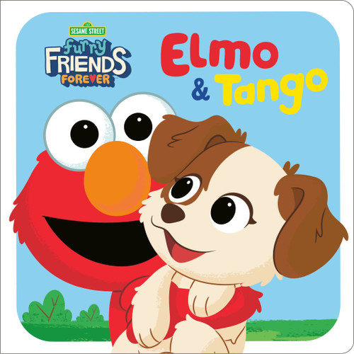 Furry Friends Forever: Elmo & Tango (Sesame Street) (Sesame Street Furry Friends Forever)