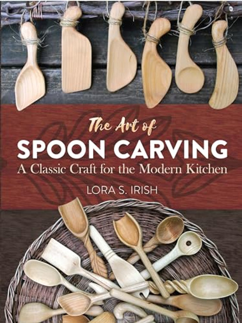 The Art of Spoon Carving: A Classic Craft for the Modern Kitchen (Dover Crafts: Woodworking)