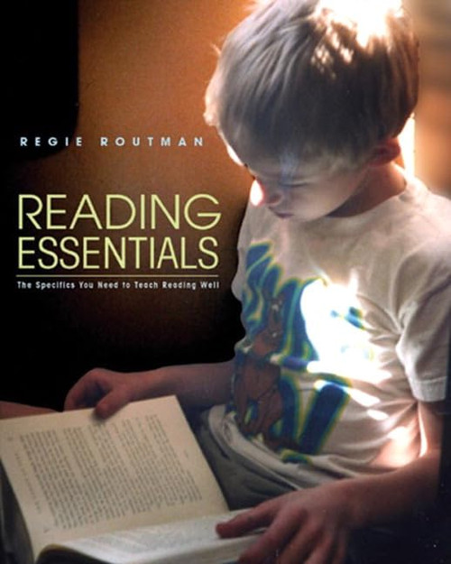 Reading Essentials: The Specifics You Need to Teach Reading Well