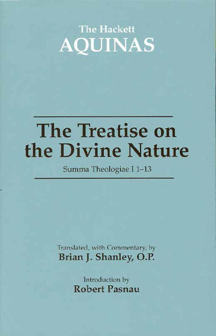 The Treatise On The Divine Nature: Summa Theologiae I, 1-13