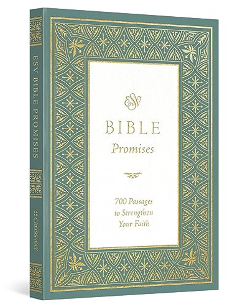 ESV Bible Promises: 700 Passages to Strengthen Your Faith (Paperback)