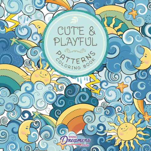 Cute and Playful Patterns Coloring Book: For Kids Ages 6-8, 9-12 (Coloring Books for Kids)